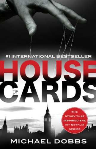 "House of Cards" michael dobbs